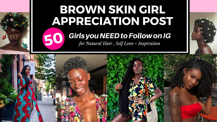 Brown Skin Girl Tribute: 50 Brown Skin Girls you NEED to Follow with Natural Hairstyles